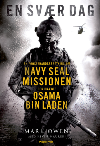 En svær dag : en førstehåndsberetning om Navy SEAL missionen der dræbte Osama Bin Laden