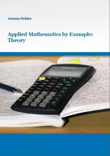 Applied Mathematics by Example: Theory