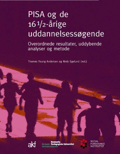 PISA og 16 1/2-årige uddannelsessøgende : overordnede resultater, uddybende analyser metode