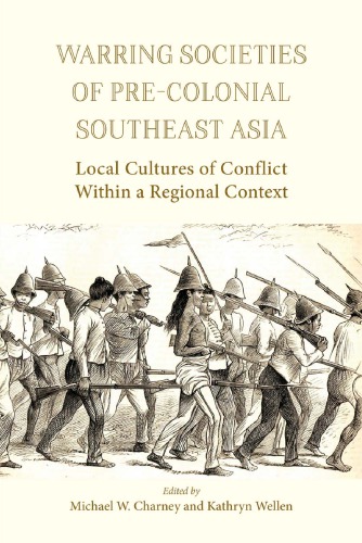 Warring Societies of Pre-Colonial Southeast Asia