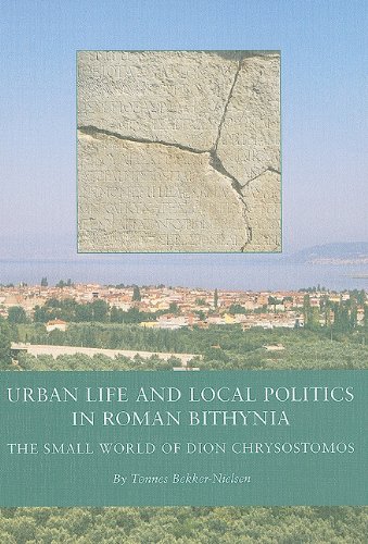 Urban Life and Local Politics in Roman Bithynia