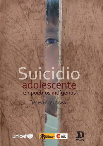 Suicidio adolescente en pueblos indígenas : tres estudios de caso