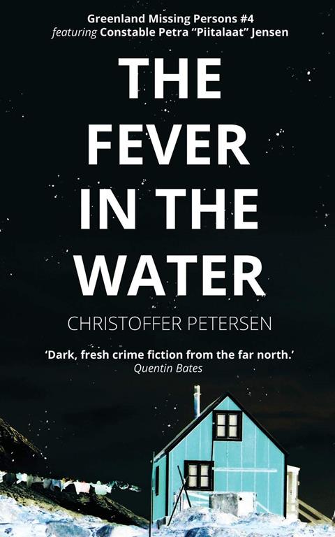 The Fever in the Water: A Constable Petra Jensen Novella (Greenland Missing Persons)