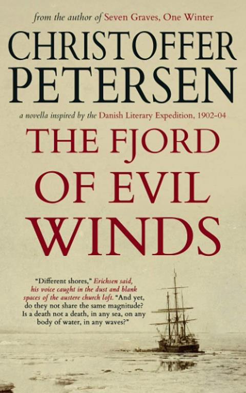 The Fjord of Evil Winds: A novella inspired by the Danish Literary Expedition, 1902-04