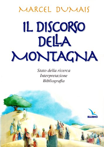 Il discorso della montagna : stato della ricerca, interpretazione, bibliografia