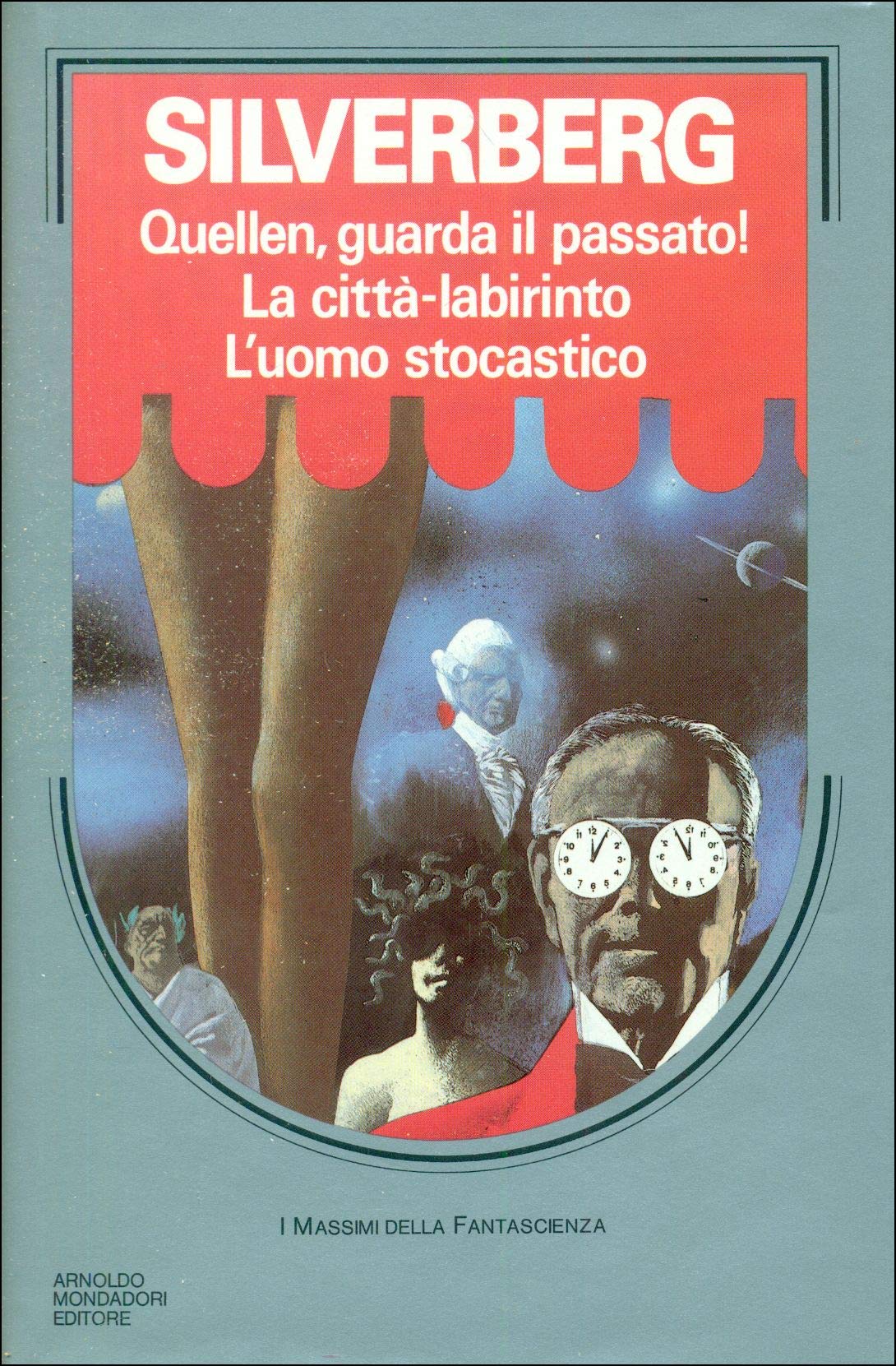 Quellen, guarda il passato! - La città labirinto - L'uomo stocastico