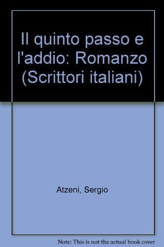 Il quinto passo è l'addio: Romanzo (Scrittori italiani) (Italian Edition)