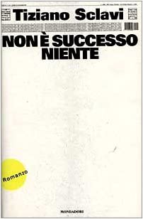 Non è successo niente: Romanzo (Letteratura contemporanea) (Italian Edition)