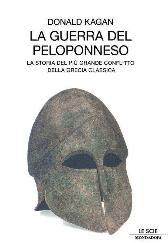 La guerra del Peloponneso : la storia del più grande conflitto della Grecia classica