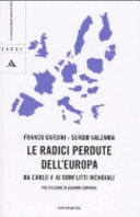 Le radici perdute dell'Europa. Da Carlo V ai conflitti mondiali