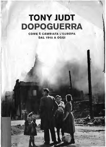 Dopoguerra. Come è cambiata l'Europa dal 1945 a oggi