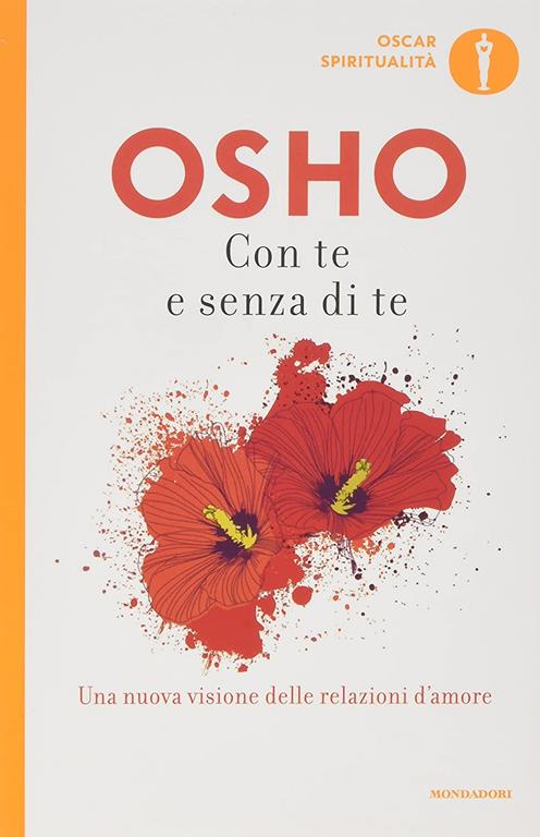 Con te e senza di te. Una nuova visione delle relazioni umane (Italian Edition)