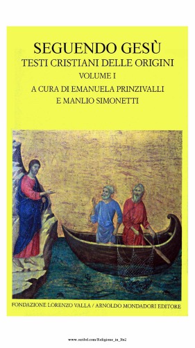 Seguendo Gesù. Testi cristiani delle origini. Volume I