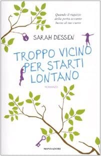Troppo vicino per starti lontano