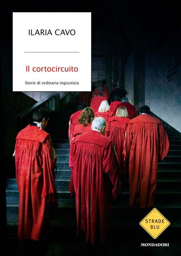 Il cortocircuito : storie di ordinaria ingiustizia