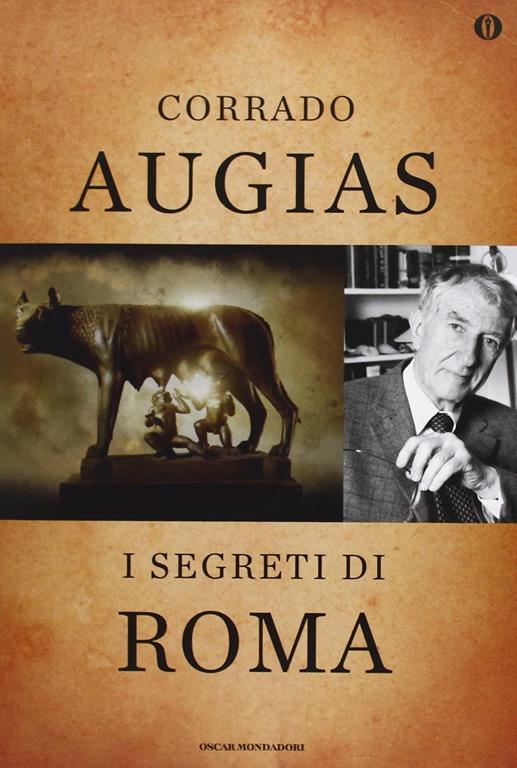 I segreti di Roma. Storie, luoghi e personaggi di una capitale. Ediz. speciale