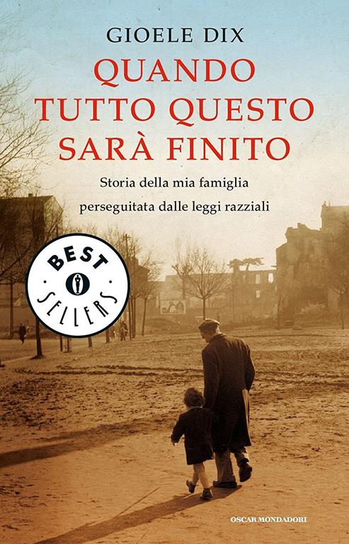 Quando tutto questo sar&agrave; finito. Storia della mia famiglia perseguitata dalle leggi razziali