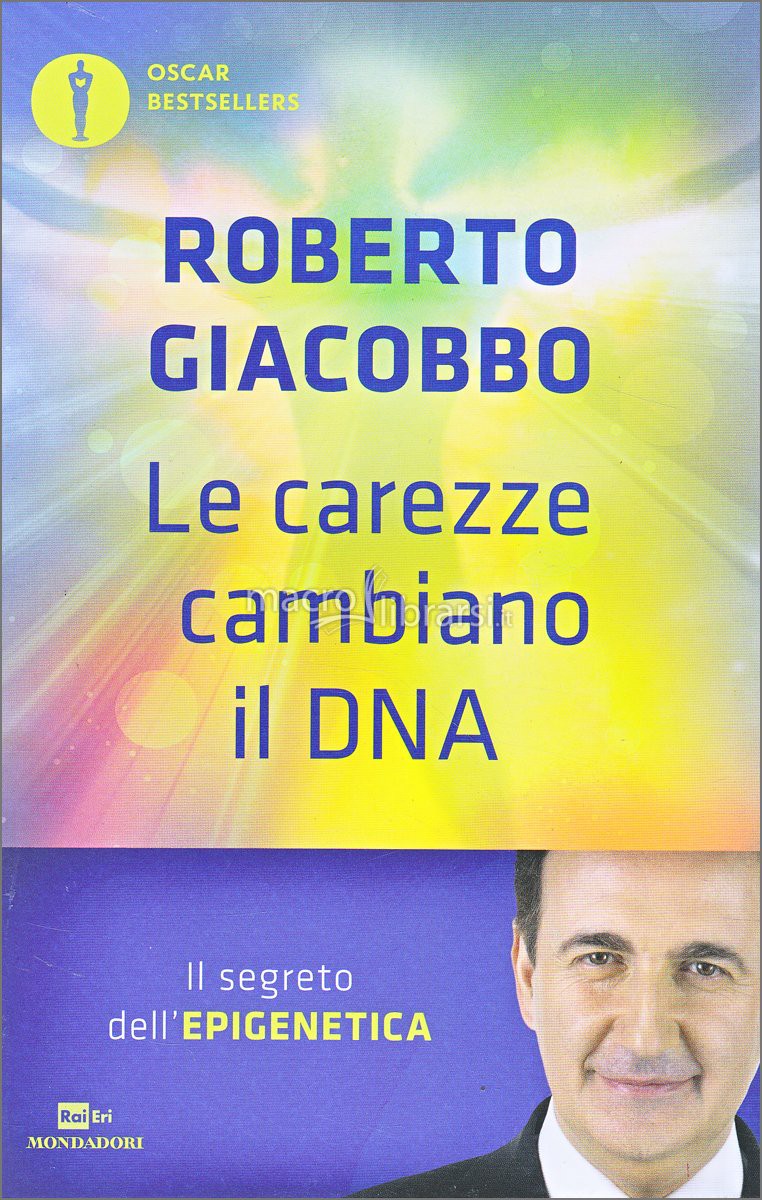 Le carezze cambiano il DNA : il segreto dell'epigenetica