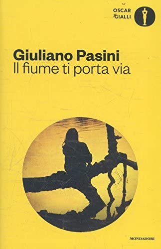 Il fiume ti porta via (Italian Edition)
