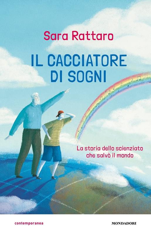 Il cacciatore di sogni. La storia dello scienziato che salv&ograve; il mondo