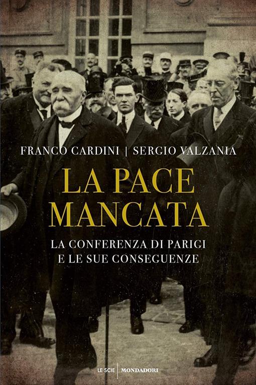 La pace mancata. La conferenza di Parigi e le sue conseguenze