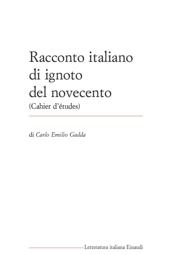 Racconto italiano di ignoto del novecento: Cahier d'études (Einaudi letteratura) (Italian Edition)