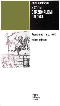 Nazioni e nazionalismo dal 1780. Programma, mito, realtà