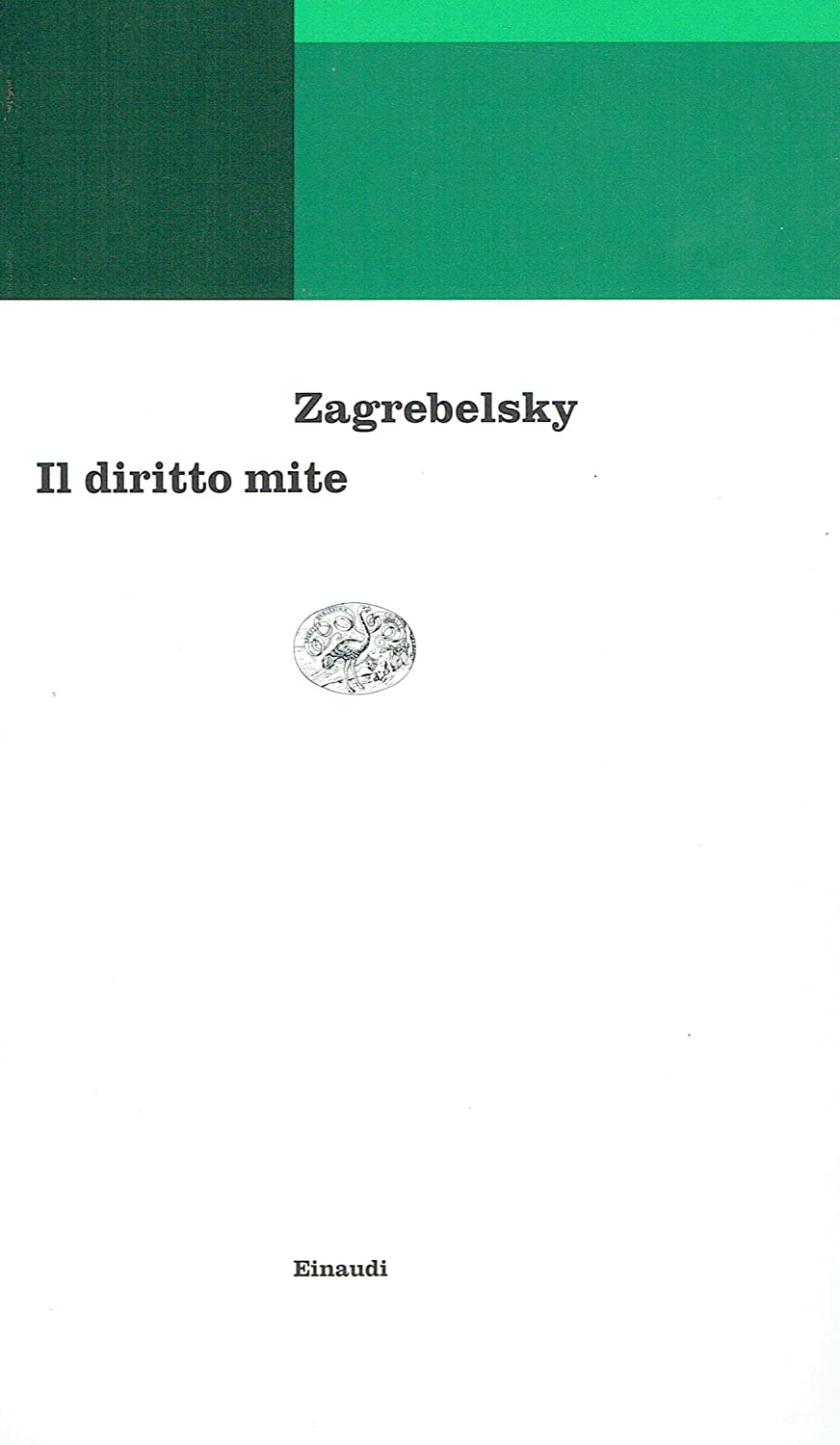 Il diritto mite. Legge, diritti, giustizia