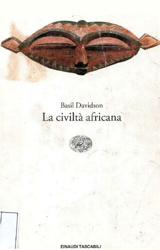 La civiltà africana Introduzione a una storia culturale dell'Africa