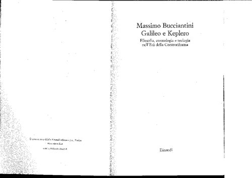 Galileo e Keplero : filosofia, cosmologia e teologia nell'Età della Controriforma