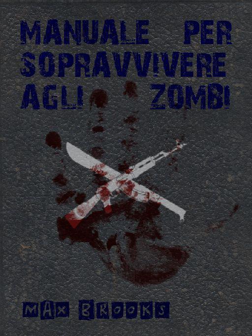 Manuale per sopravvivere agli zombi