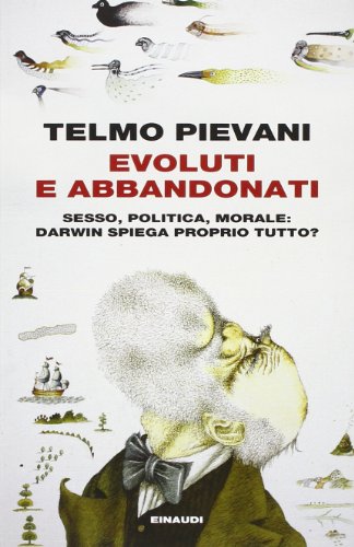 Evoluti e abbandonati