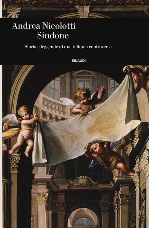 Sindone. Storia e leggende di una reliquia controversa (Italian Edition)