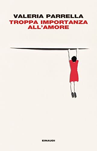 Troppa importanza all'amore (Italian Edition)