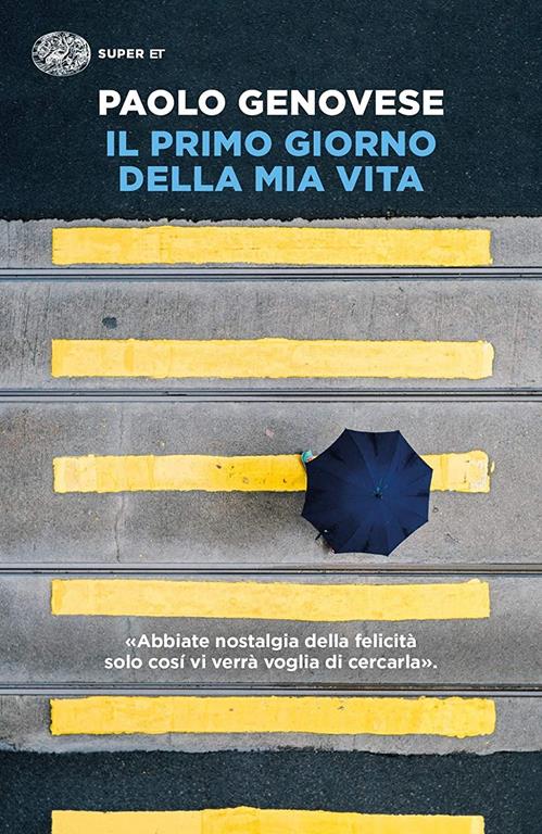 Il primo giorno della mia vita (Italian Edition)