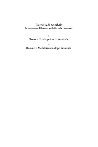 L’ eredità di Annibale. Vol. 1: Roma e l’italia prima di Annibale.