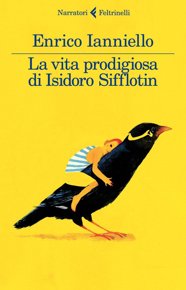 La vita prodigiosa di Isidoro Sifflotin (Italian Edition)