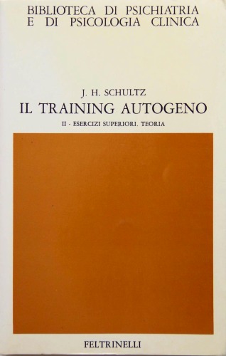 Il training autogeno : metodo di autodistensione da concentrazione psichica