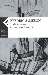 Il desiderio chiamato utopia