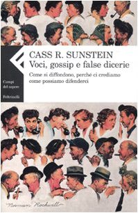 Voci, gossip e false dicerie.  Come si diffondono, perché ci crediamo, come possiamo difenderci