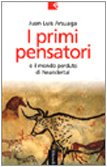 I primi pensatori e il mondo perduto di Neandertal