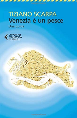 Venezia &egrave; un pesce (Italian Edition)