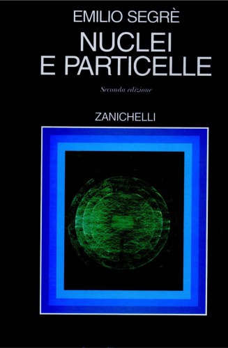 Nuclei e particelle : introduzione alla fisica nucleare e subnucleare