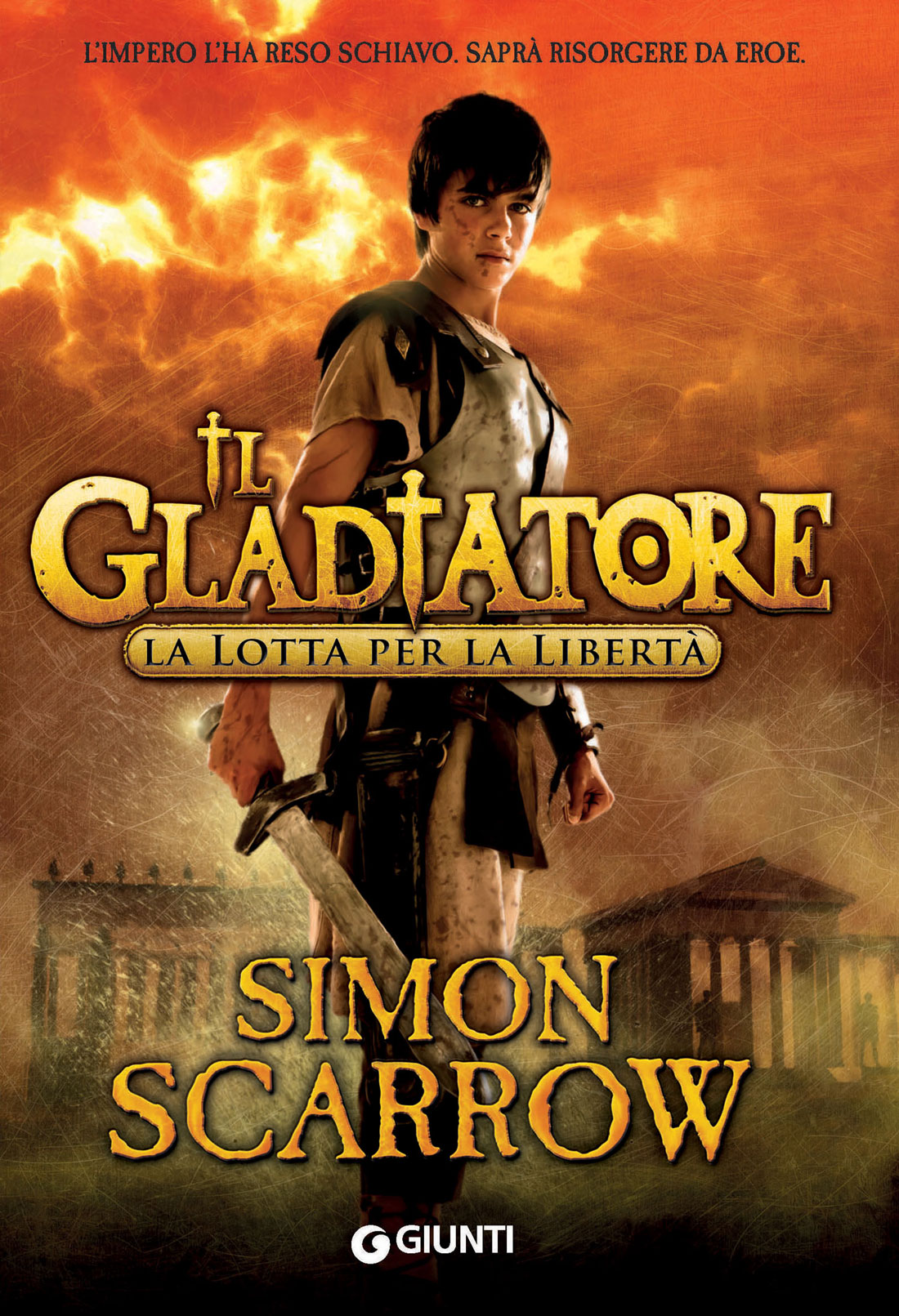 Scarrow Simon - Gladiatore 01 - 2011 - Il Gladiatore. La lotta per la libertà