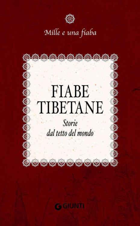 Fiabe tibetane: Storie dal tetto del mondo