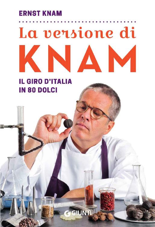 La versione di Knam: Il giro d'Italia in 80 dolci (Italian Edition)