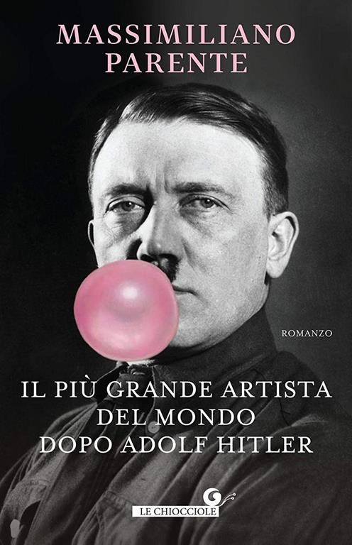 Il pi&ugrave; grande artista del mondo dopo Adolf Hitler