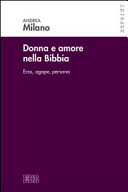 Donna e amore nella Bibbia : eros, agape, persona