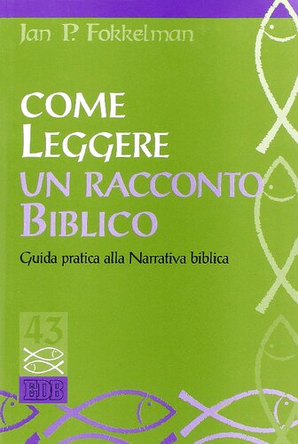 Come leggere un racconto biblico : guida pratica alla narrativa biblica