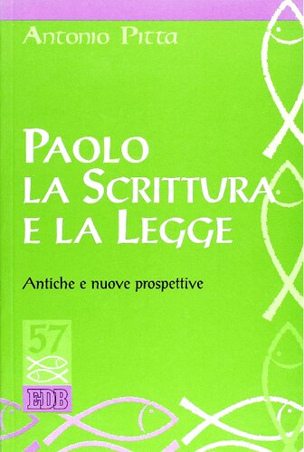 Paolo, la scrittura e la legge : antiche e nuove prospettive